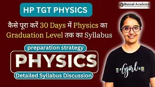 HP TGT Commission 2025 Physics | Syllabus Discussion | 30 Days Strategy