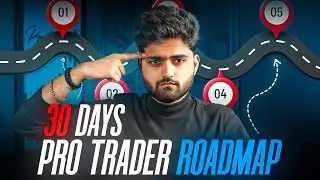 30 Days Pro Trader Roadmap