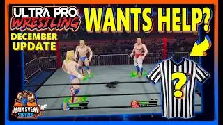 Ultra Pro Wrestling WANTS Your Help? December Update