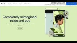PRE ORDER THE PIXEL 6 AND PIXEL 6 PRO