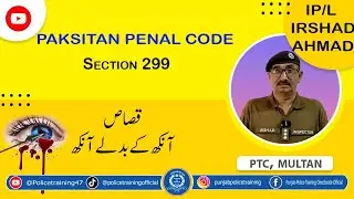 Section 299 Qisas description is quite relevant to Pakistan's legal framework