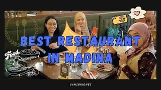 BEST RESTAURANT IN MADINA | VANSBRIONES