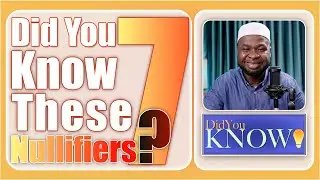 7 Nullifiers of the Faith Every Muslim Must Know | Did You Know? E14