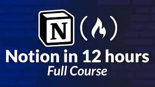 Learn Notion &ndash; Full Course for Beginners