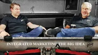 Integrated Marketing, What's the Big Idea