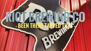RIOT BREWING CO | CANADIAN CRAFT BREWERY | CHEMAINUS | BC | BEEN THERE TAPPED THAT