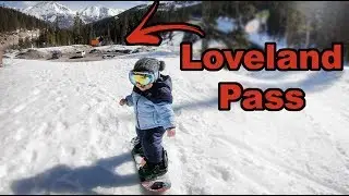 One Year Old Snowboards Loveland Pass!!