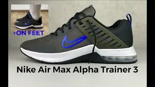 Nike Air Max Alpha Trainer 3 &lsquo;blue/  | UNBOXING & ON FEET | Fitness & gym shoes | 2021