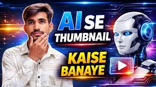 AI se YouTube Thumbnail Kaise Banaye | No Photoshop | 2026