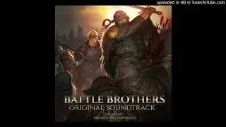 Battle Brothers OST - 10 - The Pillage