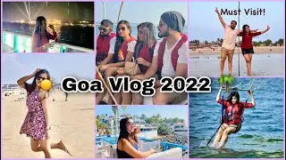 My Goa vlog 2022/ After lockdown: where to stay, eat and chill !!