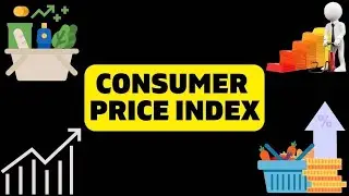 Understanding Consumer Price Index (CPI)