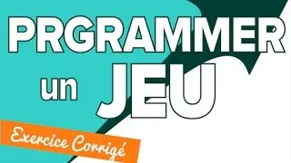 Algorithme - Programmer un Jeu - Exercice Bilan - Mathrix
