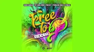 Free To B Riddim Mix (SOCA 2024) Bunji Garlin,Fay Ann Lyons,Problem Child,Lyrikal,Preedy