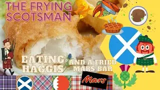 Bahrain | Fish n Chips | The Frying Scotsman | Haggis | Fried Mars Bar