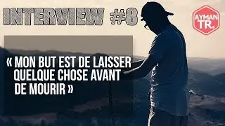 JE TE RACONTE MON PARCOURS - Ayman TR. Interview#8