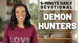 Demon Hunters: Why People Aren&rsquo;t the Real Enemy | Ephesians 6:12 | 5-Minute Daily Devotional