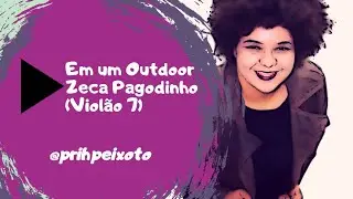 Em um Outdoor - Zeca Pagodinho 7 cordas (Prih)