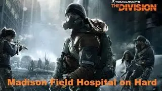 The Division Story Mission- Madison Field Hospital on Hard