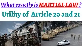 What actually is MARTIAL LAW - Does article 20 and 21 gets suspended during it ? #indianconstitution