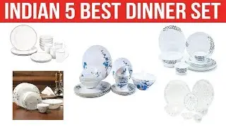 Top 5 Best Dinner Sets in India With Price 2019