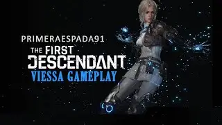 The First Descendant: Viessa Gameplay Part 1