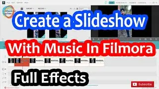 How To Make a Slideshow With Music In Wondershare Filmora || Full Effects