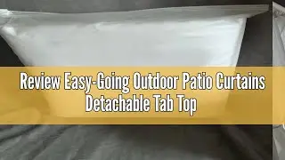 Review Easy-Going Outdoor Patio Curtains Detachable Tab Top Windproof Weatherproof Curtain for Caban