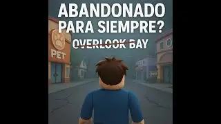 &iquest;Qu&eacute; pas&oacute; con Overlook Bay? El juego de Roblox que TODOS olvidaron&hellip;
