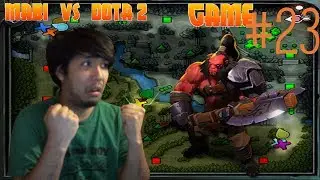 Mabi Vs Dota 2 - GAME 23 - (Axe)