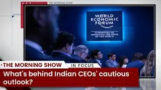 What&rsquo;s behind Indian CEOs&rsquo; cautious outlook? World Economic Forum | WEF Davos | Business News