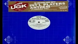 UGK x OutKast - Int'l Players Anthem (I Choose You) [Explicit Acappella]