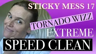 EXTREME CLEAN WITH ME | TORNADO MESSY | SPEED CLEAN | MESSY CLEAN