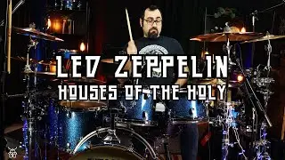 Led Zeppelin - Houses of The Holy Drum Cover