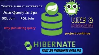 Hibernate   jpa  Join query j[a SQl Join OQL Join Why join query  part 29
