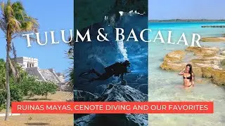 First time in Tulum and Bacalar | Mexico vlog