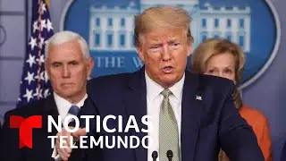 Trump habla de las medidas que est&aacute; tomando el pa&iacute;s para enfrentar la pandemia | Noticias Telemundo