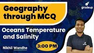 MPSC: Oceans Temperature and Salinity by Nikhil Wandhe sir II Gradeup