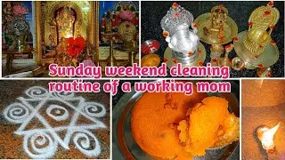 Sunday Cleaning Vlog||Weekend cleaning routine||Kesari preparation||Kandha sasti pooja||Working mom
