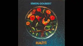 Simon Goubert - Ha&iuml;ti (featuring Steve Grossman)