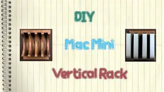 DIY Vertical Rack For Multiple Mac Minis