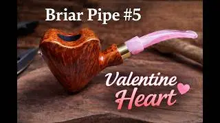 Briar Pipe #5: Valentine Heart ❤️ | Handmade Briar Pipe Build #WoodenPipe #BriarPipe #handmadepipe