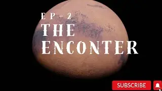 Episode Two: The Encounter ||Chronicles of the Galactic Frontier|| Part 2