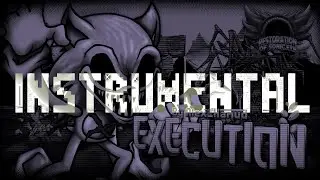 Restoration Of Sonic.exe - Execution (RoSe Mix) INSTRUMENTAL