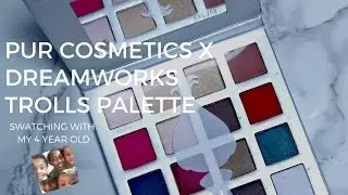 KHLOE'S SWATCHING DEBUT FT PUR COSMETICS x DREAMWORKS TROLLS PALETTE | #Kaysways #KaysKids