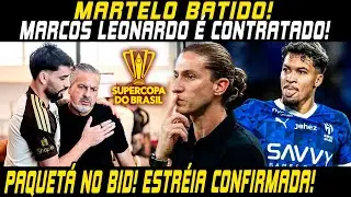 🚨MARTELO BATIDO! MARCOS LEONARDO É CONTRATADO!🚨PAQUETÁ CONFIRMADO EM FINALÍSSIMA DE DOMINGO! E+!🚨