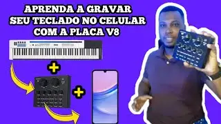 Como Gravar o Teclado no Celular com a Placa de Áudio V8?- Passo a Passo