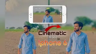 Cinematic Mode In Iphone 6￼ 😱!| How To Blur Video Background in one Click
