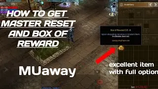 MUaway how to get master reset and box of reward.