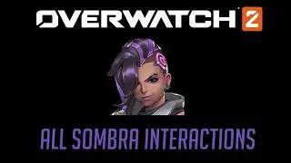 Overwatch 2 First Closed Beta - All Sombra Interactions + Hero Specific Eliminations